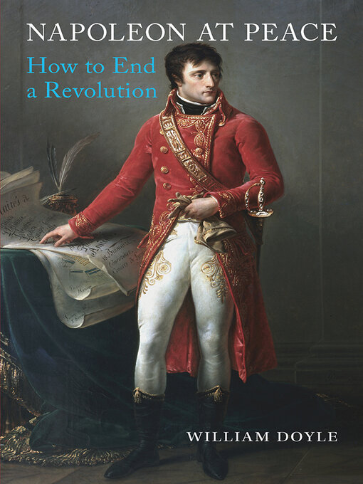 Title details for Napoleon at Peace by William Doyle - Available